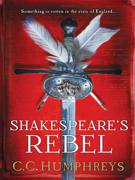 Title details for Shakespeare's Rebel by C.C. Humphreys - Available